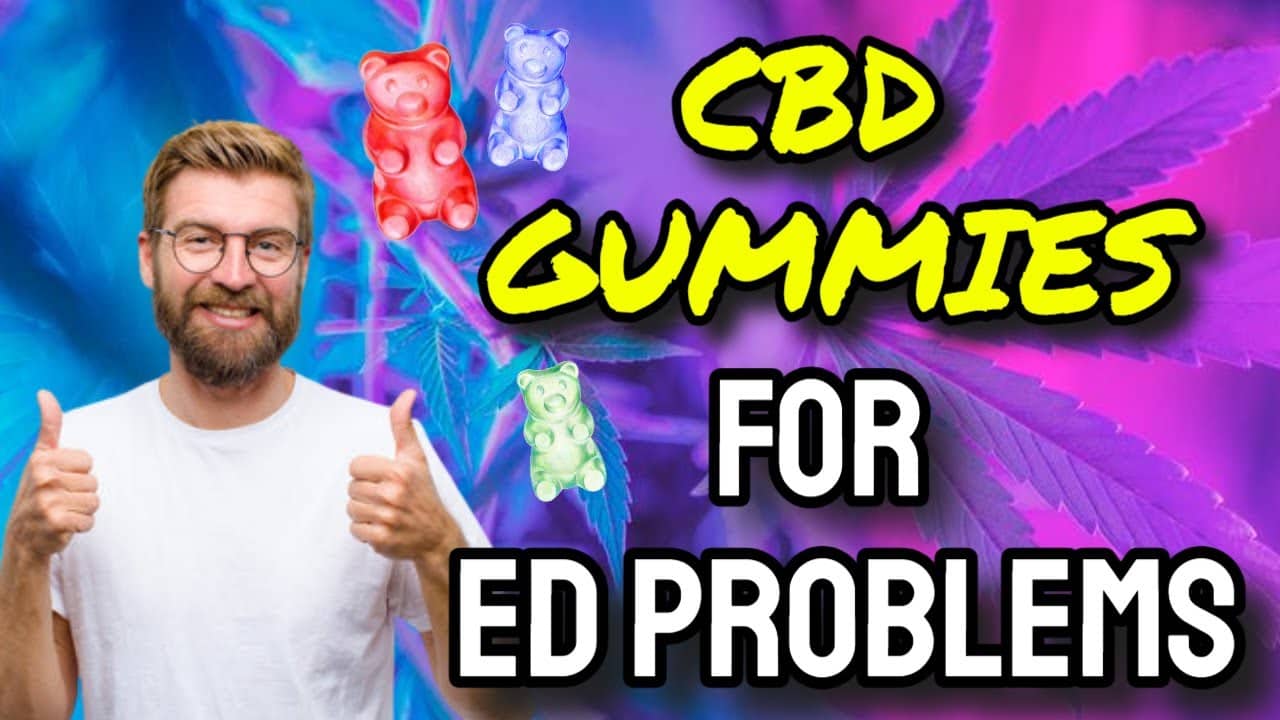 CBD gummies for erectile dysfunction reddit