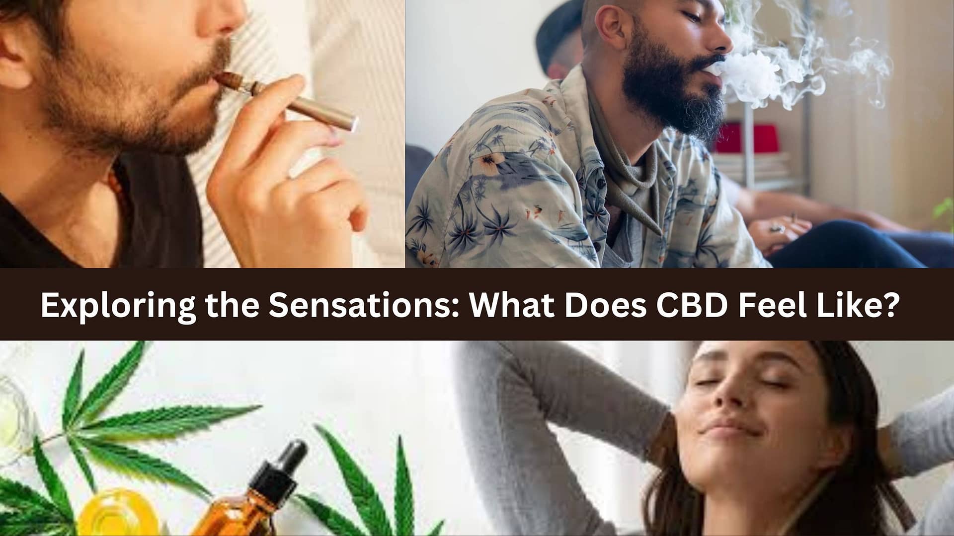 Exploring the Sensations What Does CBD Feel Like