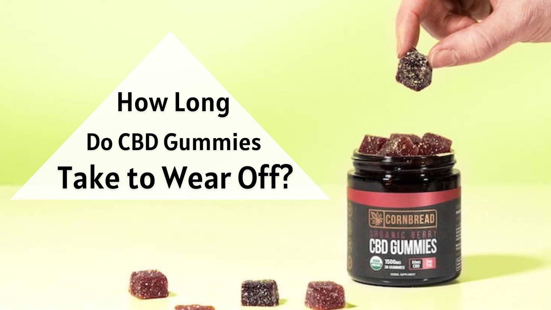 How Long Do CBD Gummies Take to Wear Off?