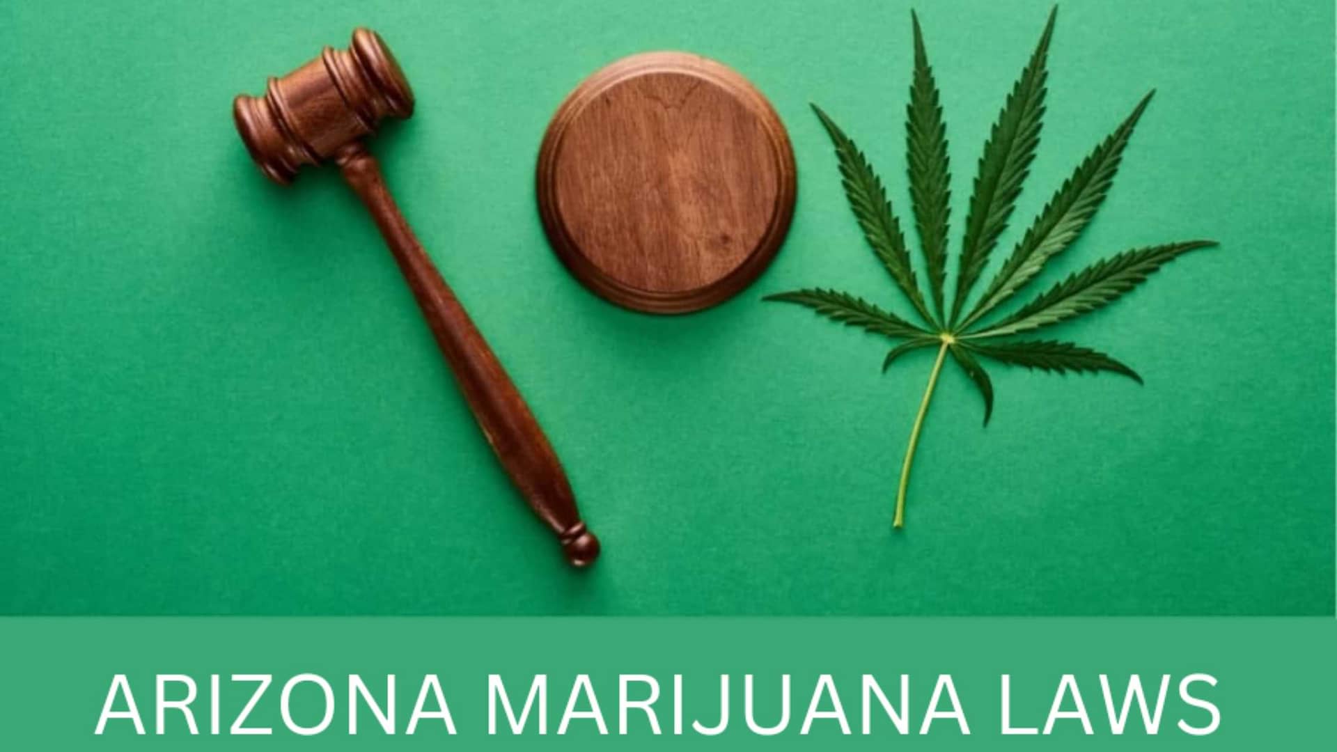 Arizona Marijuana Laws