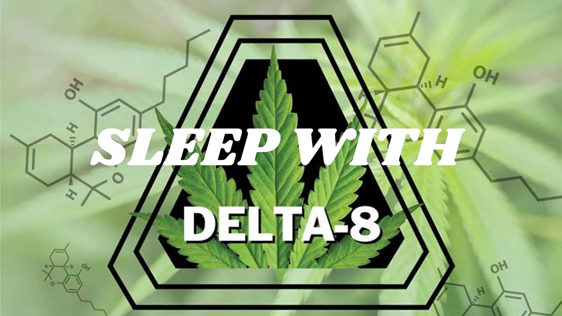 Delta 8 for Sleep