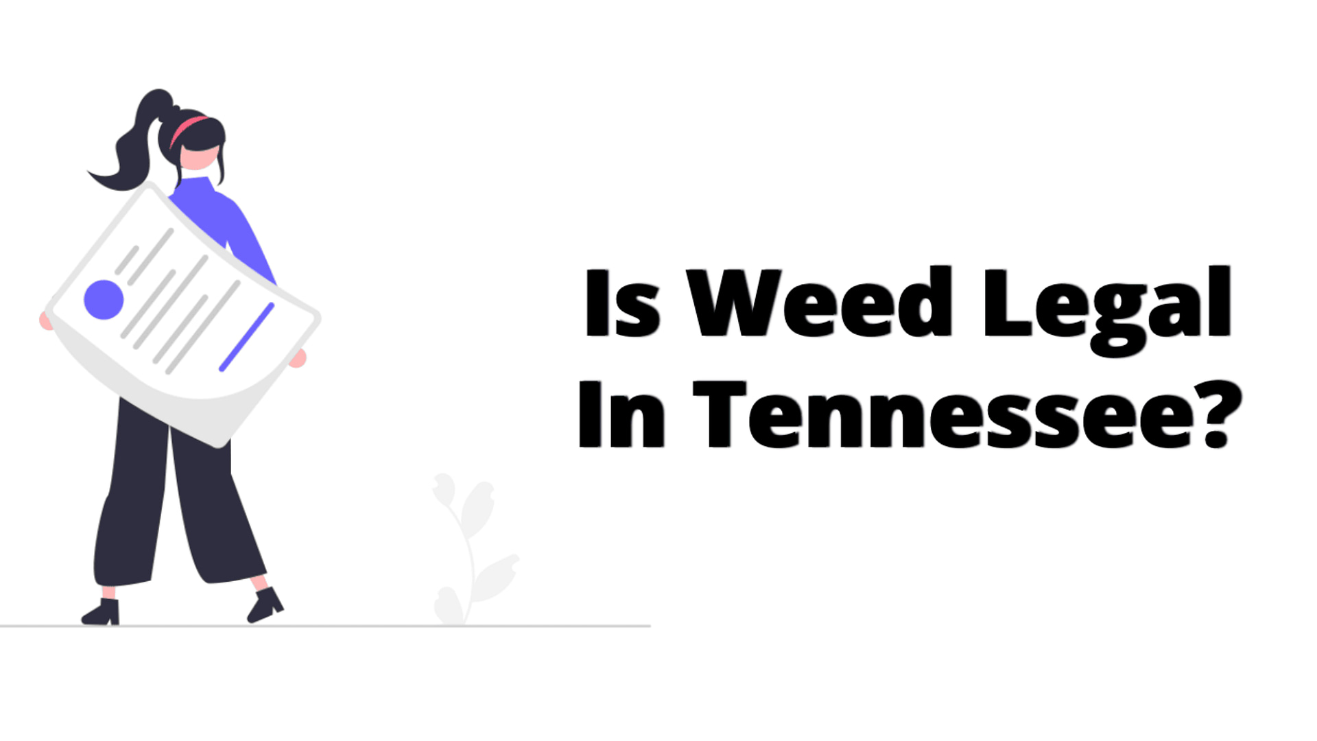 Tennessee Marijuana Laws