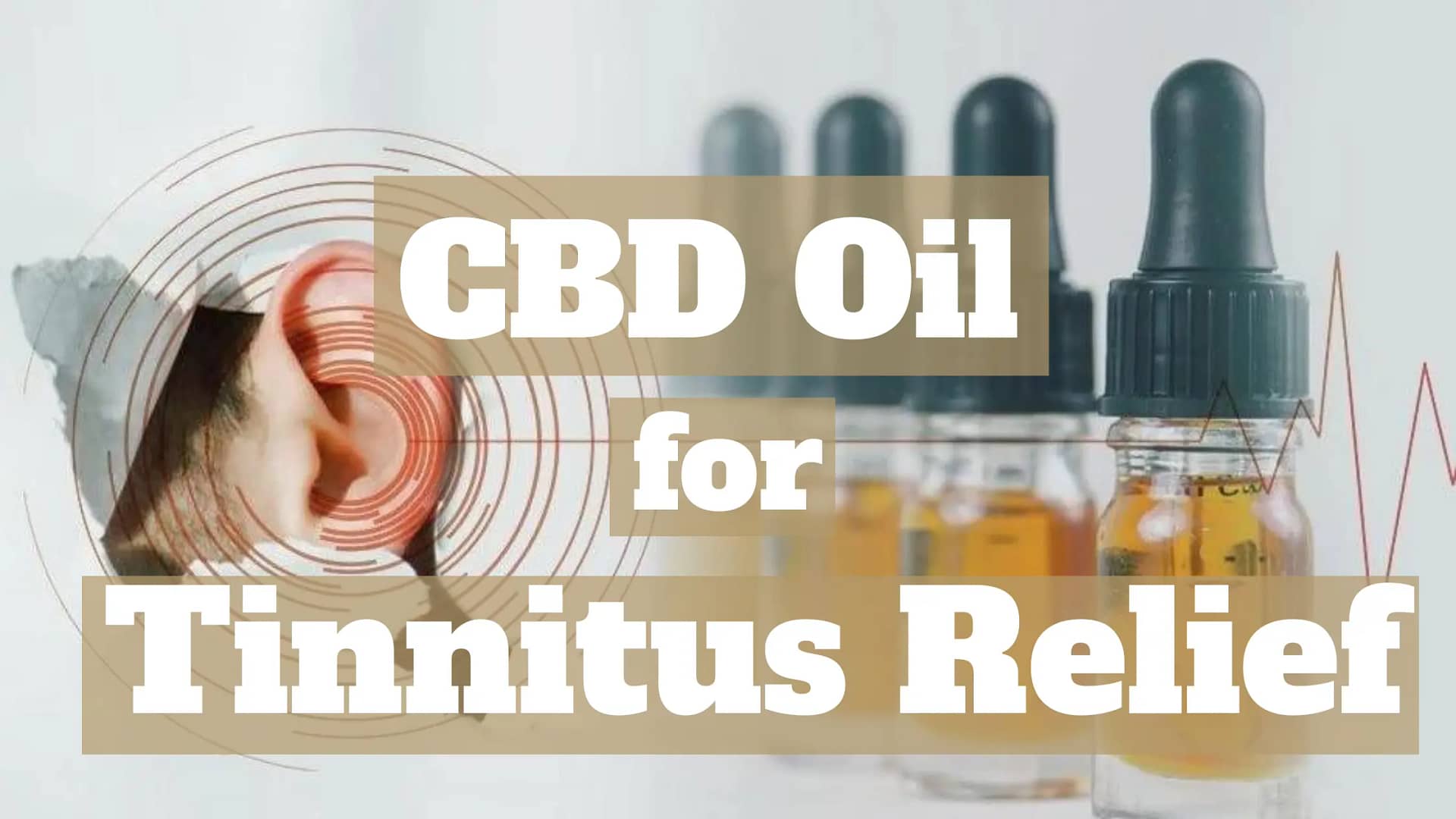 The Potential of CBD Oil for Tinnitus Relief