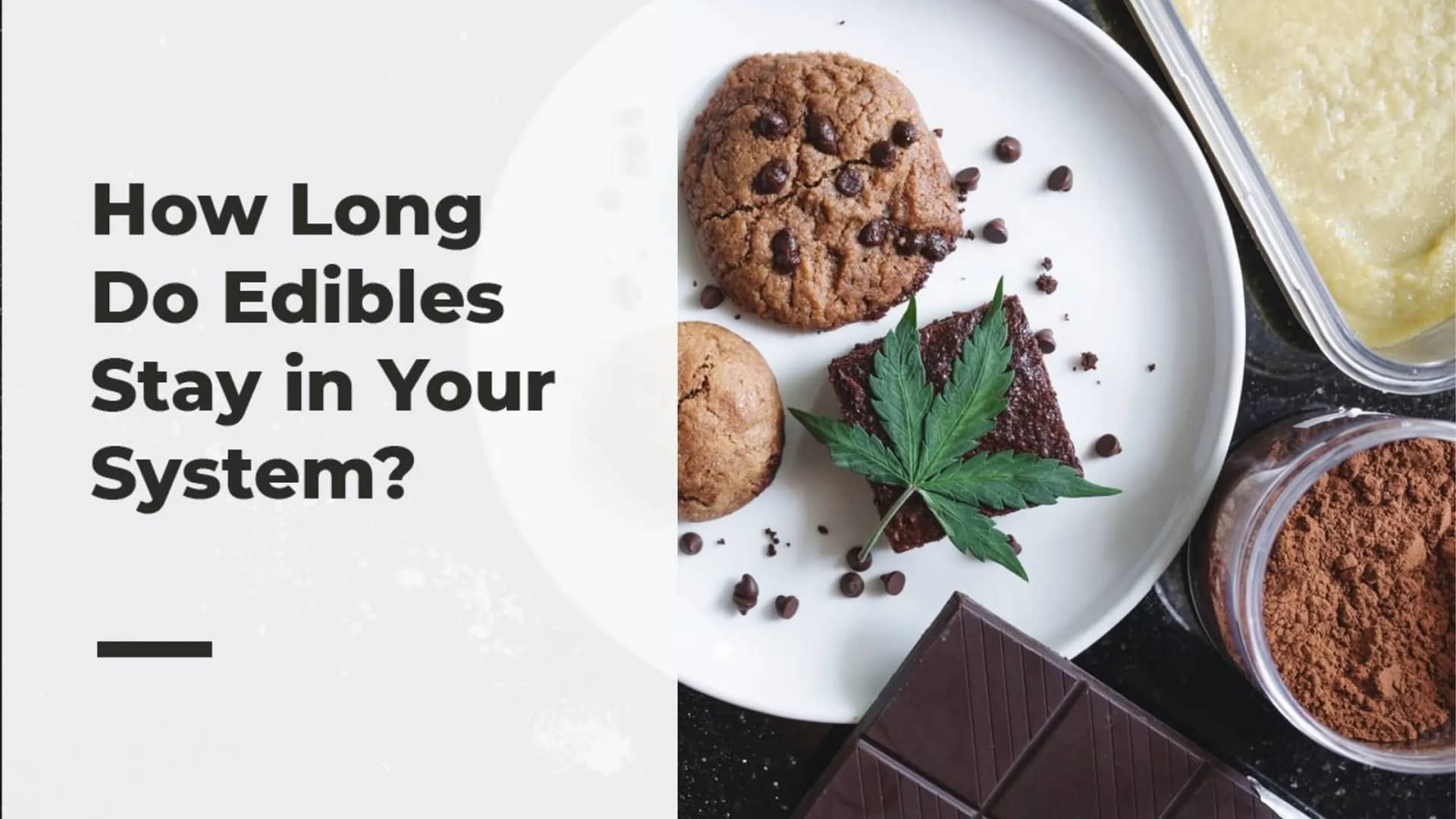 How Long Do Edibles Stay in Your System?