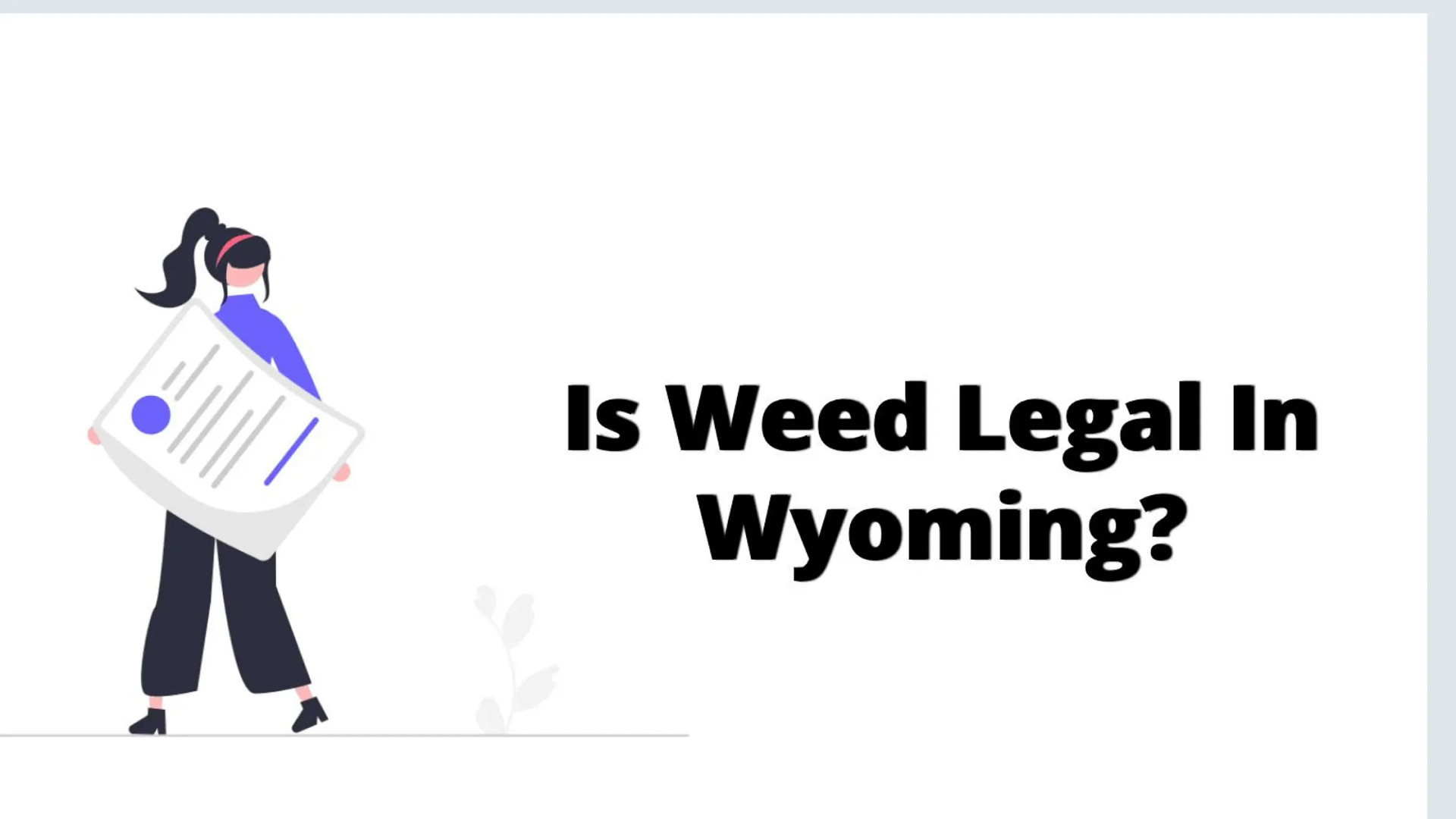 Wyoming marijuana lawsWyoming marijuana laws