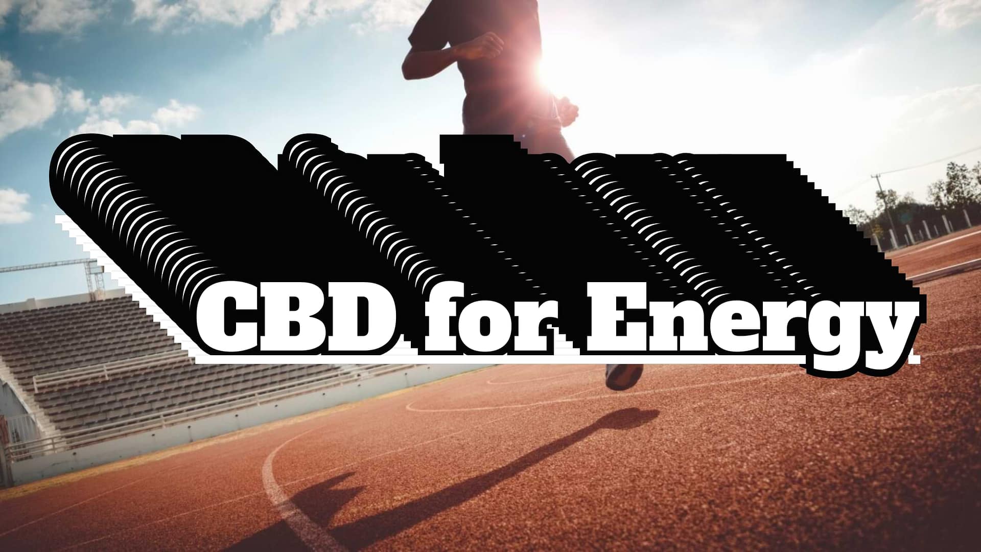 CBD for Energy: A Natural Solution for Boosting Vitality